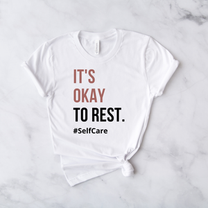 It's okay to rest, self care