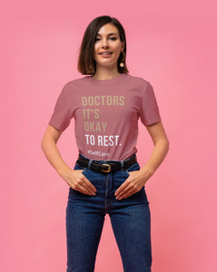 Doctors It's Okay To Rest | More Colors Available