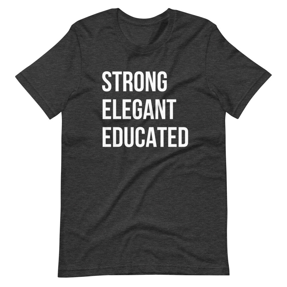 Strong, elegant, Educated | Short-Sleeve Unisex T-Shirt