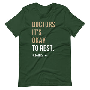 Doctors It's Okay To Rest | More Colors Available