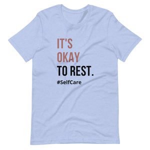 It's okay to rest, self care