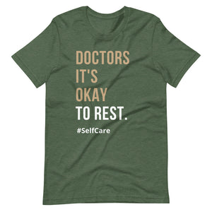 Doctors It's Okay To Rest | More Colors Available