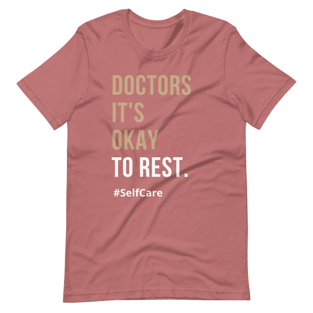 Doctors It's Okay To Rest | More Colors Available