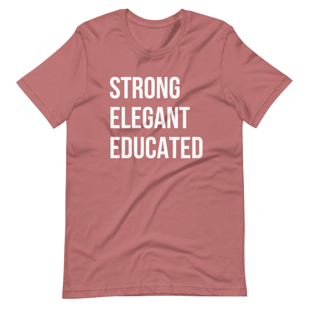 Strong, elegant, Educated | Short-Sleeve Unisex T-Shirt