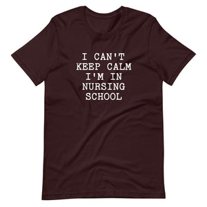 I cant keep calm im in nursing school